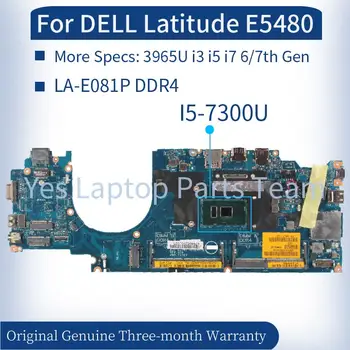 LA-E081P Za DELL Latitude E5480 5480 Laptop Mainboard 026KGV 05Y099 0HHY6K 3965U i3 i5, i7 6/7 Gen Zvezek Motherboard DDR4